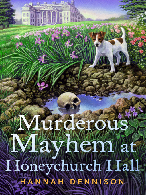 Title details for Murderous Mayhem at Honeychurch Hall by Hannah Dennison - Wait list